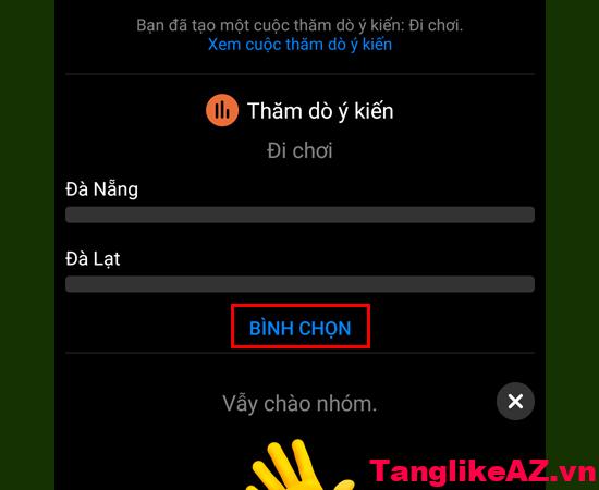 Sau khi được tạo, cuộc thăm dò sẽ xuất hiện trên màn hình nhóm tập trung. Nếu muốn bình chọn hãy nhấn VOTE. Hướng dẫn tạo cuộc thăm dò ý kiến trên ứng dụng Facebook Messenger