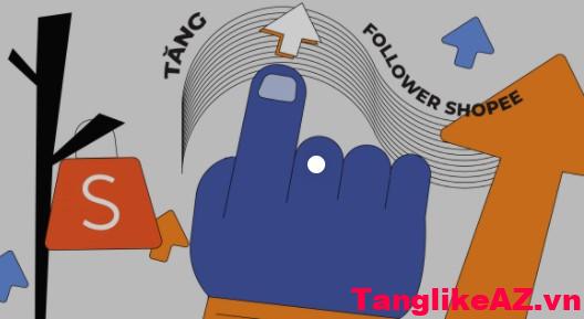 Cách nhanh nhất để tăng số người đăng ký trên Shopper 3 10 Cách Tăng Lượt Theo Dõi Trên Shopee - Lâm Hoàng Ads